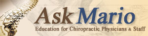 Ask Mario - Education for Chiropractic Physicians & Staff