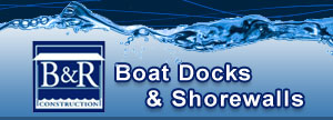 B&R Construction - Boat Docks & Shorewalls
