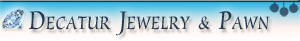 Decatur Jewelry & Pawn